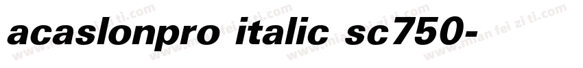acaslonpro italic sc750字体转换